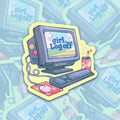 Girl, Log Off ✿ Sticker